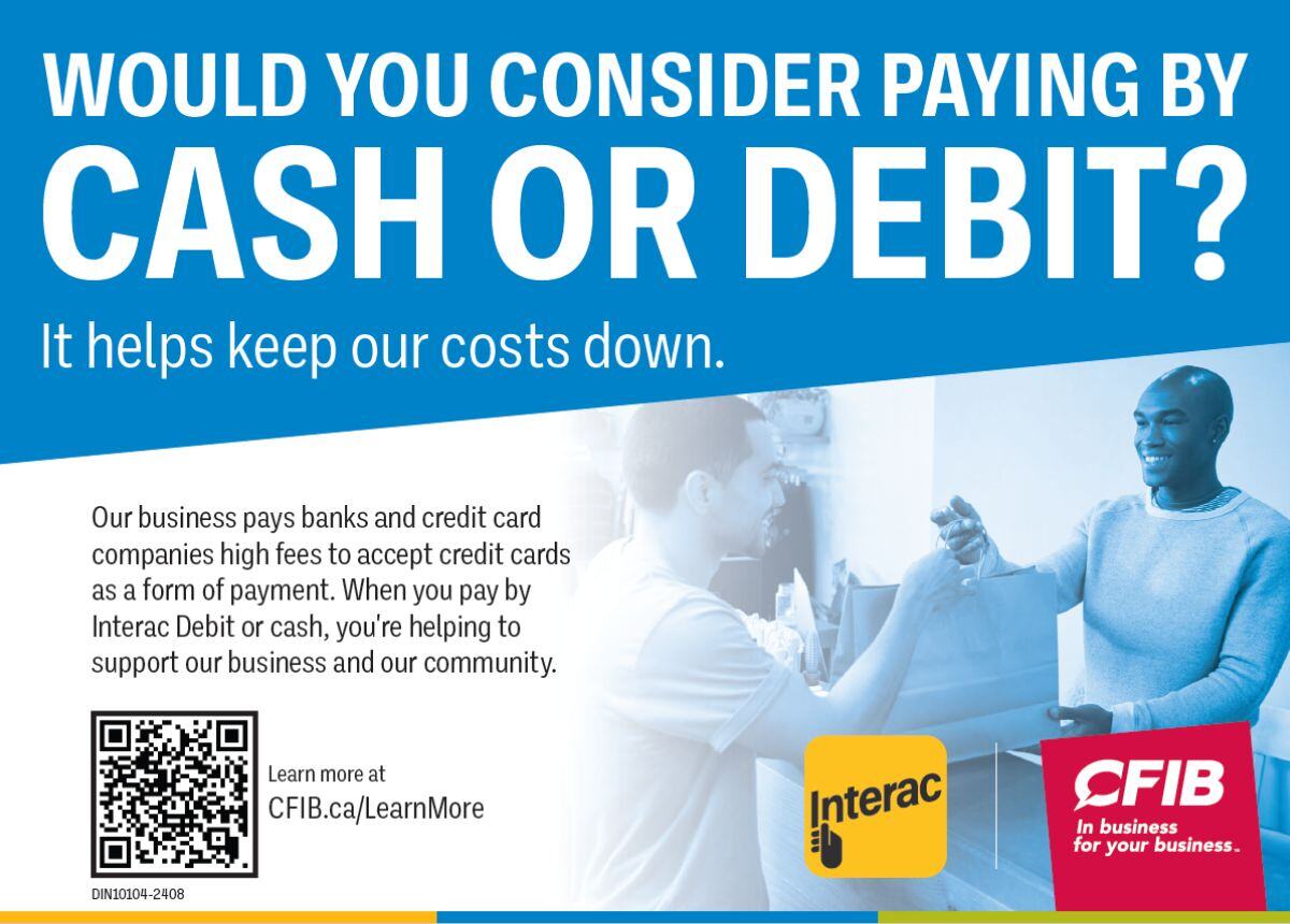 CFIB poster 'WOULD YOU CONSIDER PAYING BY CASH OR DEBIT? It helps keep our costs down.'